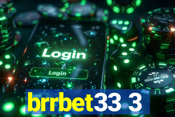 brrbet33 3